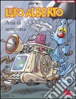 Lupo Alberto. Tre storie a colori. Aria di tempesta. Vol. 3 libro