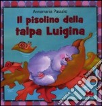 Il pisolino della talpa Luigina libro