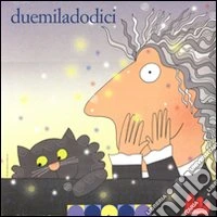 Duemiladodici. Calendario libro