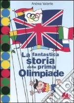 La fantastica storia della prima Olimpiade