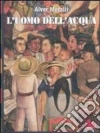 L'uomo dell'acqua libro