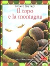 Il topo e la montagna. Ediz. illustrata libro