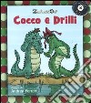Cocco e Drilli. Ediz. illustrata. Con CD Audio libro di Zecchino d'oro (cur.)