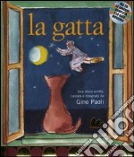 La gatta. Ediz. illustrata. Con CD Audio libro