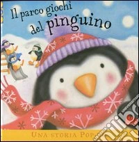 Il parco giochi del pinguino. Libro pop-up libro