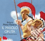 Il piccolo oplita. Ediz. illustrata libro