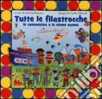 Tutte le filastrocche, le canzoncine e le ninne nanne. Ediz. illustrata libro