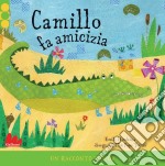 Camillo fa amicizia. Libro pop-up libro