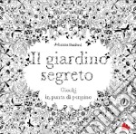 Il giardino segreto. Giochi d'inchiostro in punta di pennino. Ediz. illustrata libro