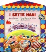 I sette nani. Ediz. illustrata. Con CD Audio libro