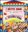 I sette nani. Ediz. illustrata. Con CD Audio libro di Marcora Laura