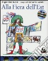 Alla fiera dell'Est. Ediz. illustrata. Con CD Audio libro di Branduardi Angelo