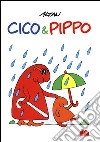 Cico & Pippo libro di Altan Tullio F.