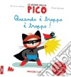 Quando è troppo è troppo! Le grandi idee di Pico (6) libro