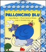 Palloncino blu. Ediz. illustrata. Con CD Audio libro