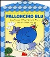 Palloncino blu. Ediz. illustrata. Con CD Audio libro