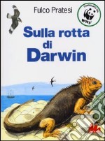 Sulla rotta di Darwin libro