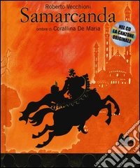 Samarcanda. Ediz. illustrata. Con CD Audio