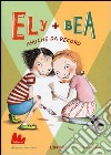 Amiche da record. Ely + Bea. Vol. 3 libro