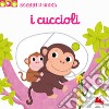 I cuccioli. Scorri e gioca. Ediz. illustrata libro