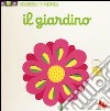 Il giardino. Scorri e gioca. Ediz. illustrata libro