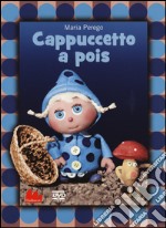 Cappuccetto a pois. DVD. Con libro