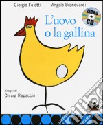 L'uovo e la gallina. Ediz. illustrata. Con CD Audio libro