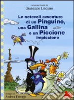 Le notevoli avventure di un pinguino, una gallina e un piccione impiccione libro