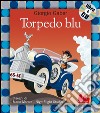 Torpedo blu. Ediz. illustrata. Con CD Audio libro