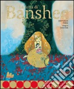 La furia di Banshee. Ediz. illustrata