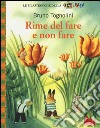 Rime del fare e non fare. Ediz. illustrata libro