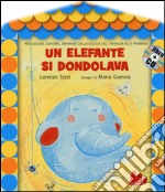 Un elefante si dondolava. Ediz. illustrata. Con CD Audio libro