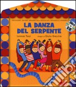 La danza del serpente. Ediz. illustrata. Con CD Audio libro