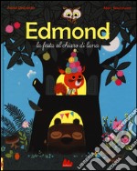 Edmond. La festa al chiaro di luna. Ediz. illustrata libro