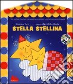 Stella stellina. Ediz. illustrata. Con CD Audio