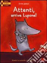 Attenti, arriva Lupone! Ediz. illustrata libro