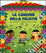 La canzone della felicità. Ediz. illustrata. Con CD Audio libro