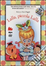 Lalla, piccola Lalla. Ediz. illustrata. Con DVD libro