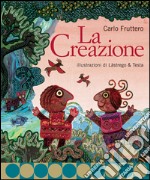 La creazione. Ediz. illustrata libro