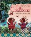 La creazione. Ediz. illustrata libro