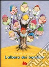 L'albero dei bambini. Ediz. illustrata libro