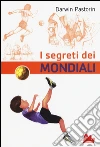 I segreti dei mondiali libro di Pastorin Darwin
