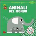 Animali del mondo. Libro sonoro. Ediz. illustrata libro