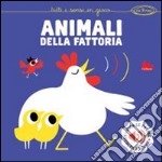 Animali della fattoria. Libro sonoro. Ediz. illustrata