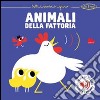 Animali della fattoria. Libro sonoro. Ediz. illustrata libro