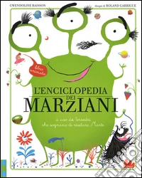 L'enciclopedia dei marziani. A uso dei terrestri che sognano di visitare Marte