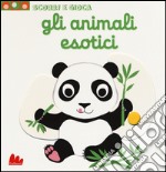 Gli animali esotici. Scorri e gioca libro