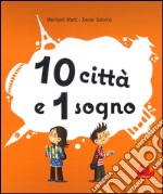 10 città e 1 sogno. Libro pop-up libro