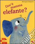 Dov'è mamma elefante?