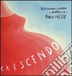 Crescendo. Ediz. illustrata. Con CD Audio libro